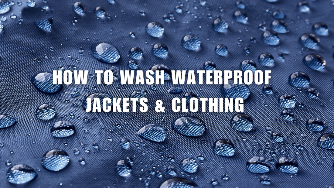 How to Wash Waterproof Jackets & Clothing: A Complete Care Guide